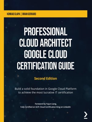 cover image of Professional Cloud Architect Google Cloud Certification Guide